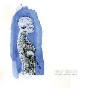 Album Neva Dinova: The Hate Yourself Change