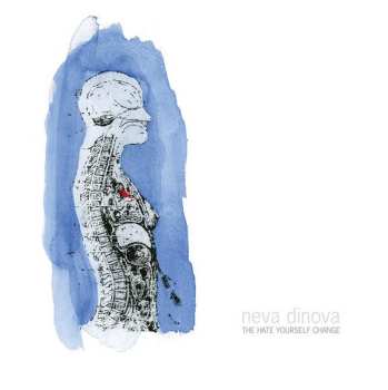 LP Neva Dinova: The Hate Yourself Change LTD