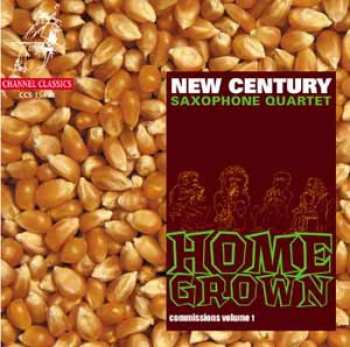 Album New Century Saxophone Quartet: Home Grown - Commissions Volume 1