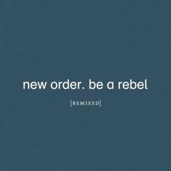 2LP New Order: Be A Rebel (Remixes) LTD | CLR
