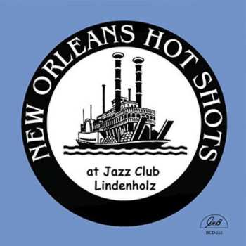 Album The New Orleans Hot Shots: At Jazz Club Lindenholz