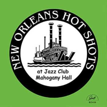 Album The New Orleans Hot Shots: At Jazz Club Mahogany Hall