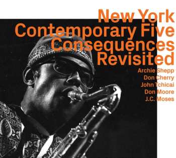 CD The New York Contemporary Five: Consequences Revisited