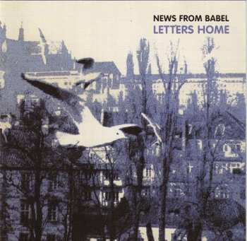 3CD News From Babel: Sirens And Silences / Work Resumed On The Tower / Letters Home