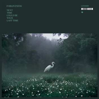 Album Forgiveness: Next Time Could Be Your Last Time