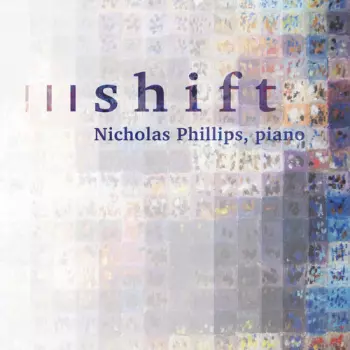 Nicholas Phillips: Shift