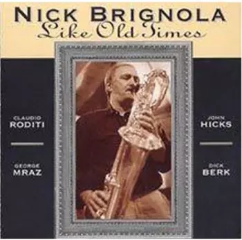 Nick Brignola: Like Old Times