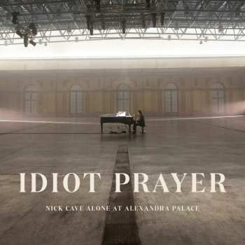 2CD Nick Cave: Idiot Prayer: Nick Cave Alone At Alexandra Palace