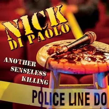 Nick Di Paolo: Another Senseless Killing