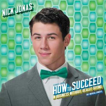 Album Nick Jonas: How To Succeed In Business Without Really Trying