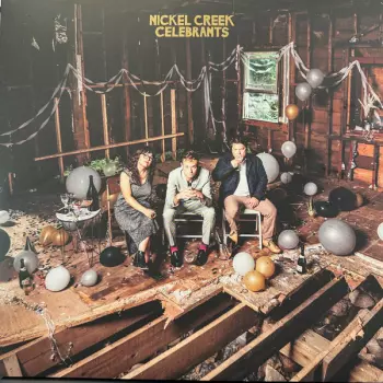 Nickel Creek: Celebrants