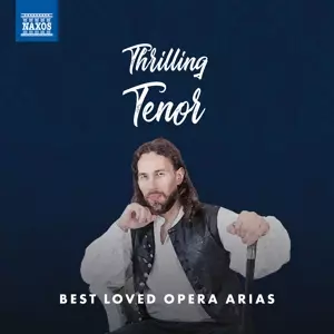 Thrilling Tenor - Best Loved Opera Arias