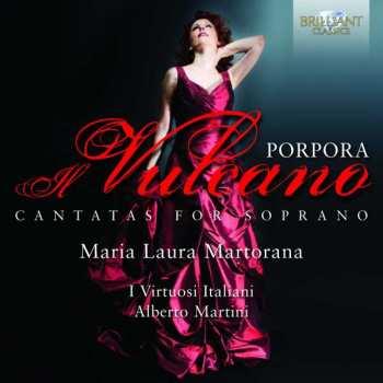 Album I Virtuosi Italiani: Porpora: Il Vulcano - Cantatas for Soprano