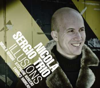 Album Nicola Sergio Trio: Illusions