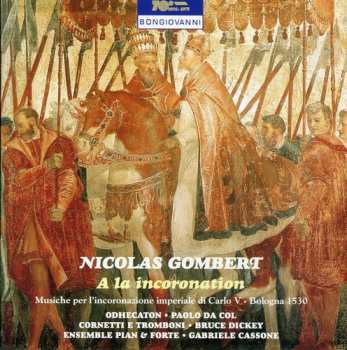 Album Nicolas Gombert: A La Incoronation