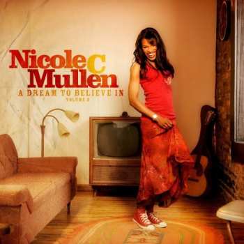 Album Nicole C. Mullen: A Dream To Believe In Vol. 2
