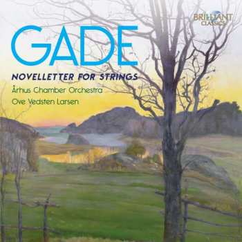 Album Niels Wilhelm Gade: Novelletter For Strygere