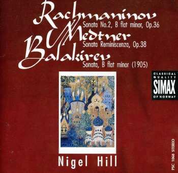 Album Nigel Hill: Rachmaninov / Medtner / Balakirev