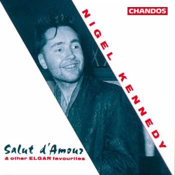 Album Nigel Kennedy: Salut D'Amour & Other Elgar Favourites