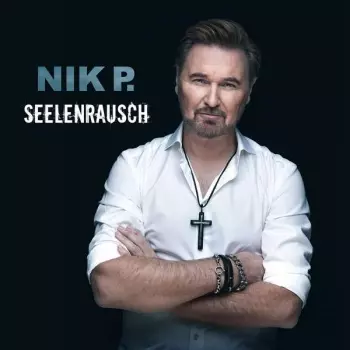 Nik P.: Seelenrausch