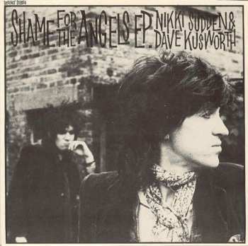 Album Nikki Sudden: Shame For The Angels EP