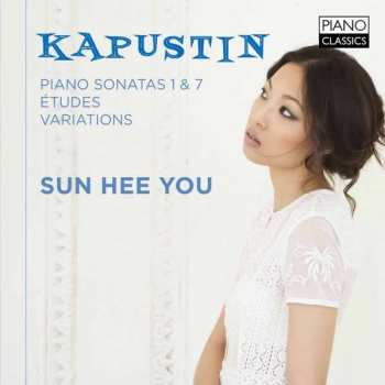Album Sun Hee You: Piano Sonatas 1 & 7, Études, Variations