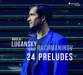 Sergei Vasilyevich Rachmaninoff: 24 Preludes