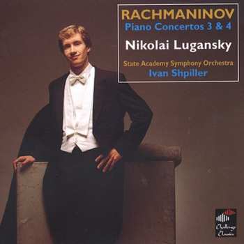 Album Sergei Vasilyevich Rachmaninoff: Nikolai Lugansky • Rachmaninov • Piano Concertos 3 & 4