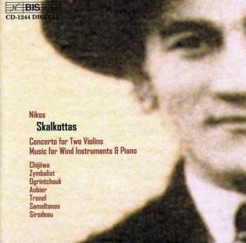 Album Nikos Skalkottas: Concerto For Two Violins / Music For Wind Instruments & Piano