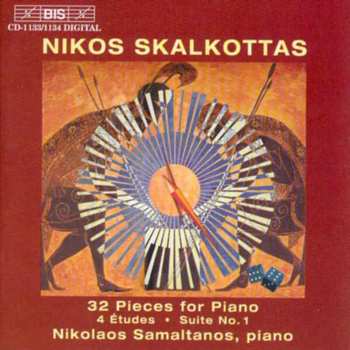 Album Nikos Skalkottas: 32 Pieces For Piano; 4 Études; Suite No. 1