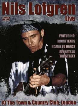 DVD Nils Lofgren: Live At The Town & Country Club, London
