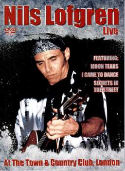 DVD Nils Lofgren: Live At The Town & Country Club, London