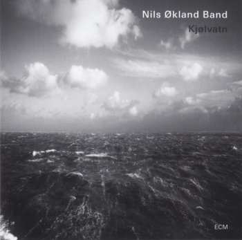 CD Nils Økland Band: Kjølvatn