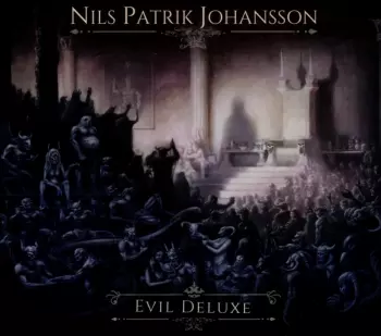 Nils Patrik Johansson: Evil Deluxe