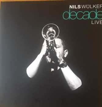 2LP Nils Wülker: Decade Live