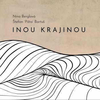 Album Nina Berglová: Inou Krajinou