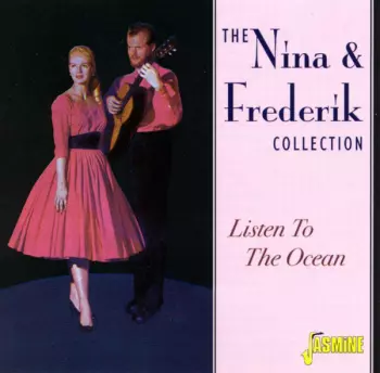 Nina & Frederik: The Nina & Frederik Collection: Listen To The Ocean