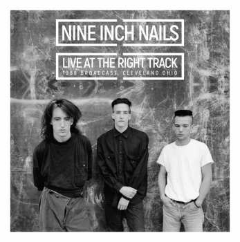 2LP Nine Inch Nails: Live At The Right Track