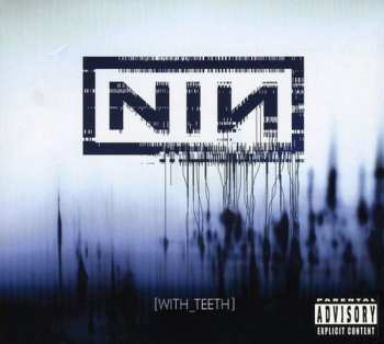 CD Nine Inch Nails: With Teeth DIGI