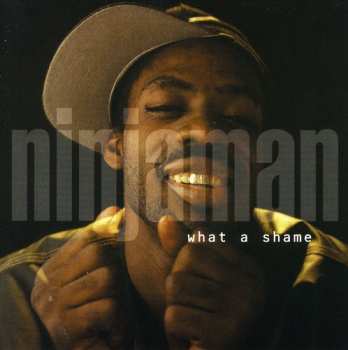 Album Ninjaman: What A Shame