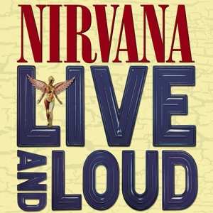 Album Nirvana: Live And Loud