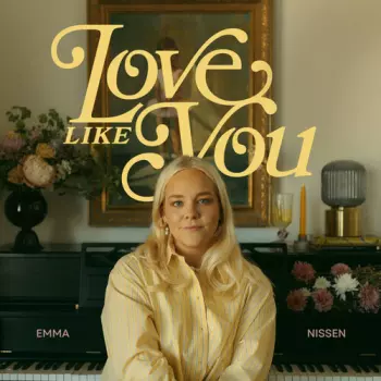 Nissen,emma: Love Like You
