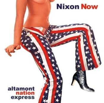 Album Nixon Now: Altamont Nation Express