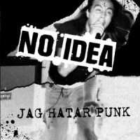 LP No Idea: Jag Hatar Punk