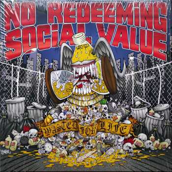 LP No Redeeming Social Value: Wasted For Life LTD | PIC