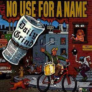 CD No Use For A Name: The Daily Grind
