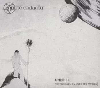 Nocte Obducta: Umbriel (Das Schweigen Zwischen Den Sternen)