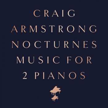 CD Craig Armstrong: Nocturnes Music For 2 Pianos