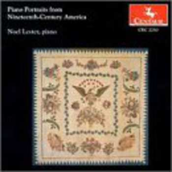 Album Noel Lester: Piano Portraits From Nineteenth-Century America