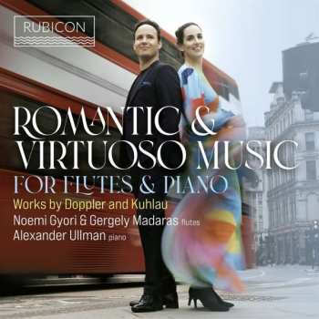 CD Alexander Ullman:  Romantic & Virtuoso Music for Flutes & Piano